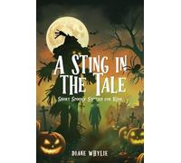 A Sting in the Tale: Short Spooky Stories for Kids