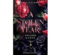 A stolen Year: Poison & Love: 2