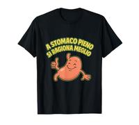 A stomaco pieno si ragiona meglio Italian Humor Design Maglietta