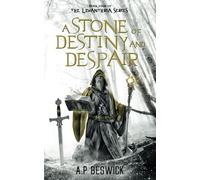 A.P Beswick A Stone Of Destiny And Despair (Tascabile) Levanthria Series