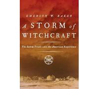 Emerson W. Baker – A Storm of Witchcraft: The Salem Trials and the American Experience – Tascabile