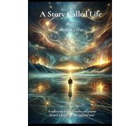 A Story called Life | Book 2: A collection of short stories and poems from a wandering, free-spirited soul