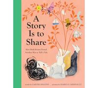 A Story Is to Share: How Ruth Krauss Found Another Way to Tell a Tale