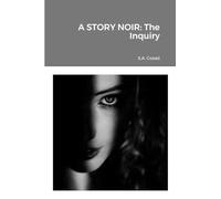 A STORY NOIR: The Inquiry