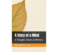 A Story of a Mind: A Thought, Dream, & Memory