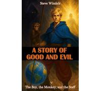 A Story of Good and Evil - The Boy, the Monkey, and the Staff: 1
