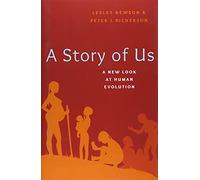 Newson & Richerson – A Story of Us – Nuova lettura dell'evoluzione umana – Copertina rigida