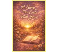 A Story That Ends With Love: A Surprise Pregnancy Announcement Book for Mom - A “You’re Going to Be a Grandma” Reveal Gift