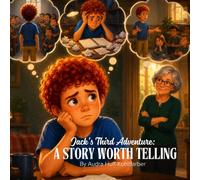 A Story Worth Telling: Jack's Third Adventure