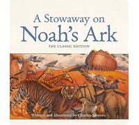 A Stowaway on Noah's Ark: The Classic Edition