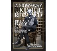Larry Bartram A Stowaway Ukulele Revealed (Copertina rigida)