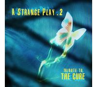 A Strange Play 2 (Tribute To The Cure)