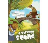 A Strange Sound: A gentle, rhyming picture book about curiosity, kindness, and finding love: 2