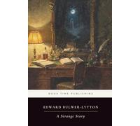 A Strange Story (Annotated Edition): A Victorian supernatural mystery of mesmerism, hidden powers, and a doctor’s battle between science and the occult-serialized in Dickens’s All the Year Round