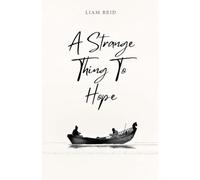 A Strange Thing to Hope