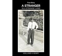 A Stranger in a Strange Land: True Story
