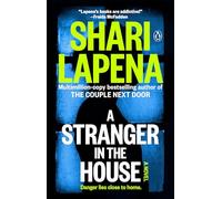 Shari Lapena A Stranger in the House (Tascabile)