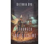 A Stranger in the Squeezeline: A Romantic Space-Western with a Morally Gray Celestial
