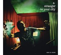 A STRANGER TO YOUR CITY