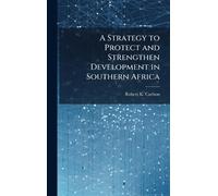 A Strategy to Protect and Strengthen Development in Southern Africa