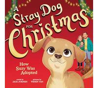 A Stray Dog for Christmas, 9781728283920: How Suzy Was Adopted