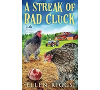 A Streak of Bad Cluck (Ins Gras beißen Cosy-Krimi 3)
