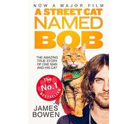 A street cat named Bob: How one man and his cat found hope on the streets