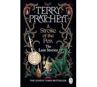 A Stroke of the Pen: The Lost Stories by Pratchett, Terry