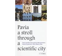 A stroll through a scientific city. Pavia scientific book guide [Paperback] [Mar