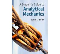 John L. Bohn A Student's Guide to Analytical Mechanics (Tascabile)