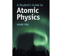 Mark Fox A Student's Guide to Atomic Physics (Tascabile) Student's Guides