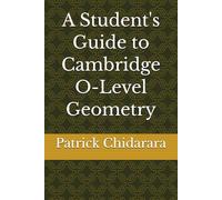 A Student's Guide to Cambridge O-Level Geometry