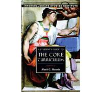 A Student's Guide to Core Curriculum: Core Curriculum Guide