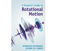 A Student's Guide to Rotational Motion (Student's Guides)