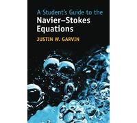 A Student's Guide to the Navier-Stokes Equations