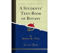 A Students' Text-Book of Botany (Classic Reprint)