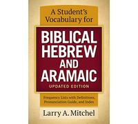 Larry A. Mitche A Student's Vocabulary for Biblical Hebrew and Arama (Tascabile)