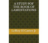 A STUDY 9OF THE BOOK OF LAMENTATIONS