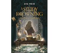 A STUDY IN DROWNING. LA STORIA SOMMERSA - REID AVA - Il Castoro