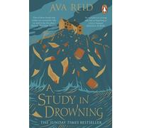 A Study in Drowning: The SUNDAY TIMES and NO. 1 NYT bestselling dark academia, rivals to lovers fantasy from the author of The Wolf and the Woodsman