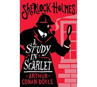A Study in Scarlet: Arthur Conan Doyle