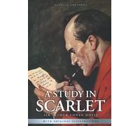 A Study in Scarlet: by Sir Arthur Conan Doyle with Original Illustrations