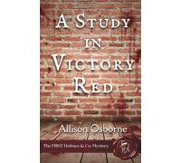 A Study in Victory Red: The FIRST Holmes & Co. Mystery: 1