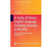 A Study of China’s English-language Scholarly Journals in the HSS: Coping with Global Knowledge Asymmetries