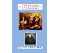 A Study of Dom Prosper Gueranger's Detailed Defense of The Mystical City of God