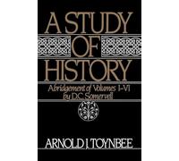 A Study of History: Volume I: Abridgement of Volumes I-VI (Study of History A)