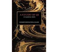 A Study of Qi in Classical Texts