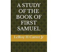 A STUDY OF THE BOOK OF FIRST SAMUEL