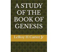A STUDY OF THE BOOK OF GENESIS
