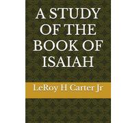 A STUDY OF THE BOOK OF ISAIAH